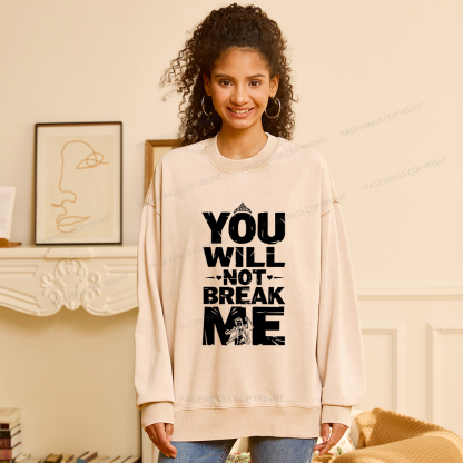 Pagewings You Will Not Break Me Unisex Washed Sweatshirt