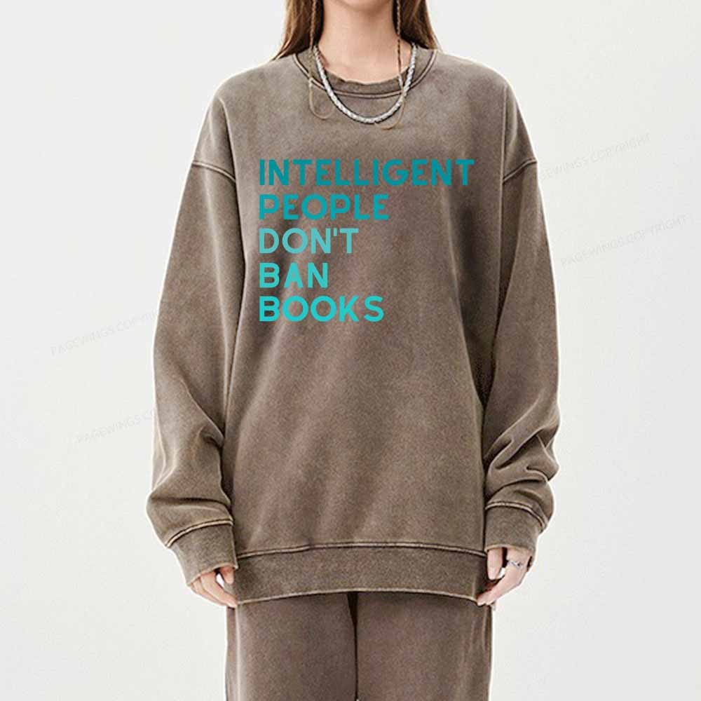 Pagewings Intelligent People Don't Ban Books Unisex Washed Sweatshirt