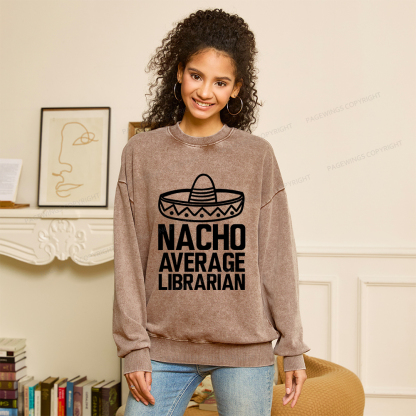 Pagewings Nacho Average Librarian Unisex Washed Sweatshirt