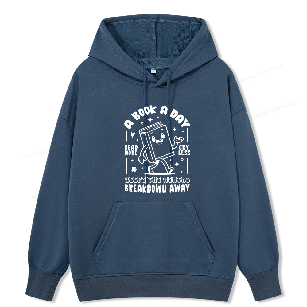 Pagewings A Book A Day Keeps The Mental Breakdown Away Unisex Classic Hoodie
