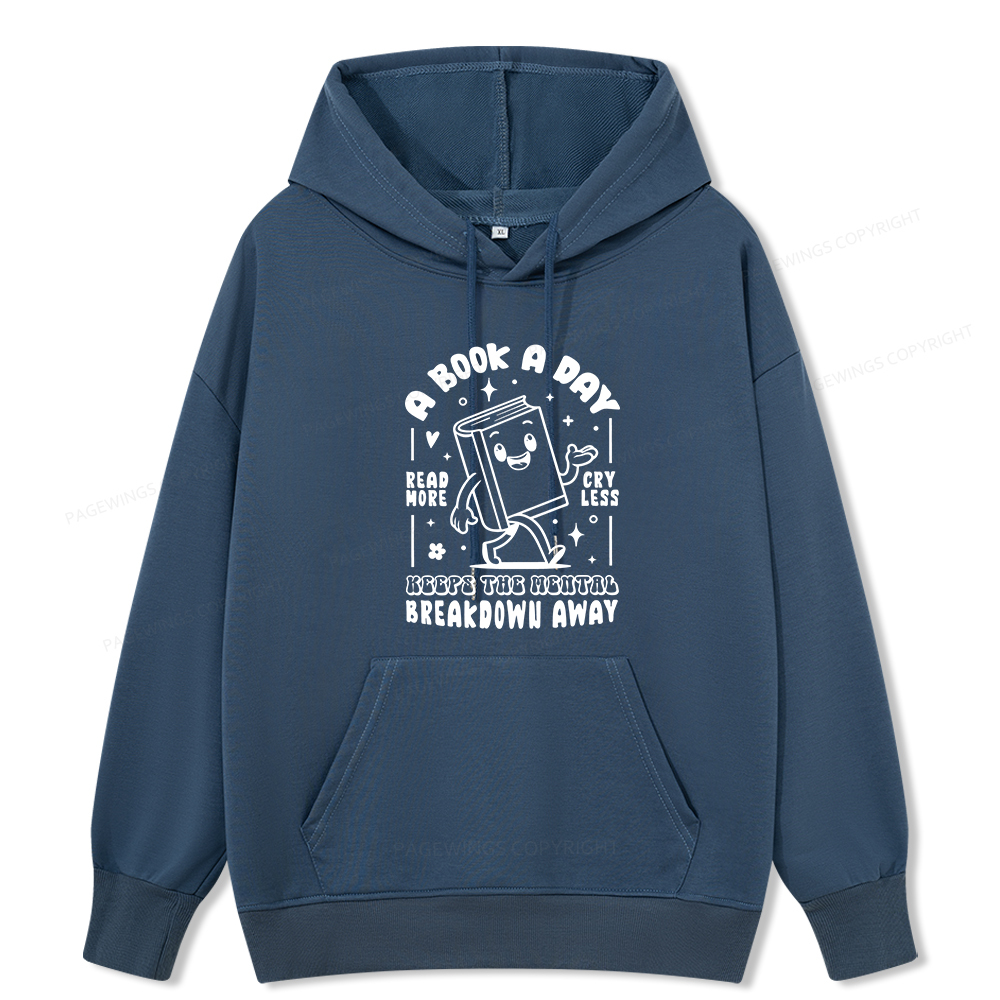 Pagewings A Book A Day Keeps The Mental Breakdown Away Unisex Classic Hoodie