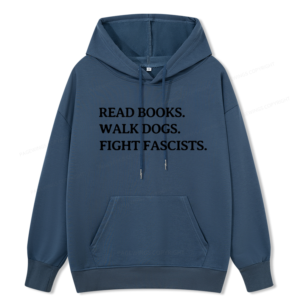 Pagewings Read Books Walk Dogs And Fight Unisex Classic Hoodie