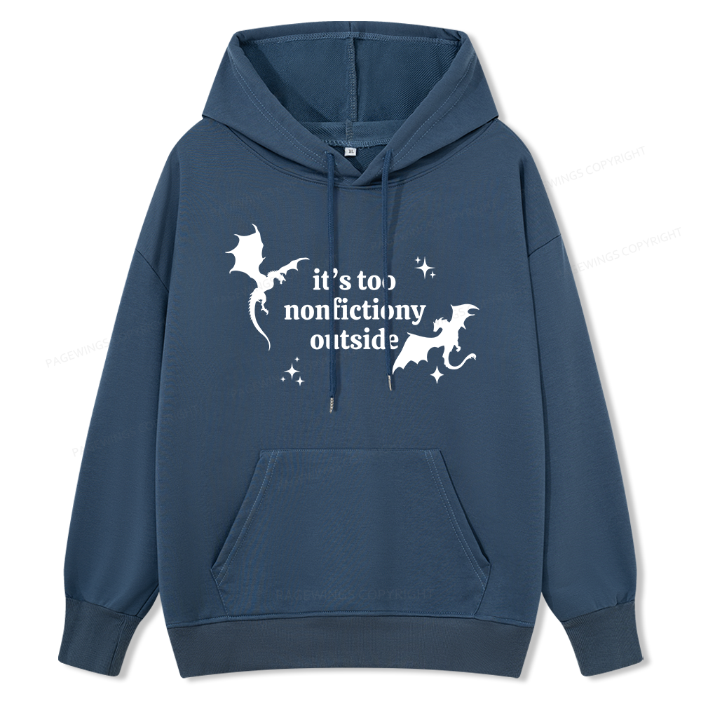Pagewings It’s Too Nonfictiony Outside Unisex Classic Hoodie
