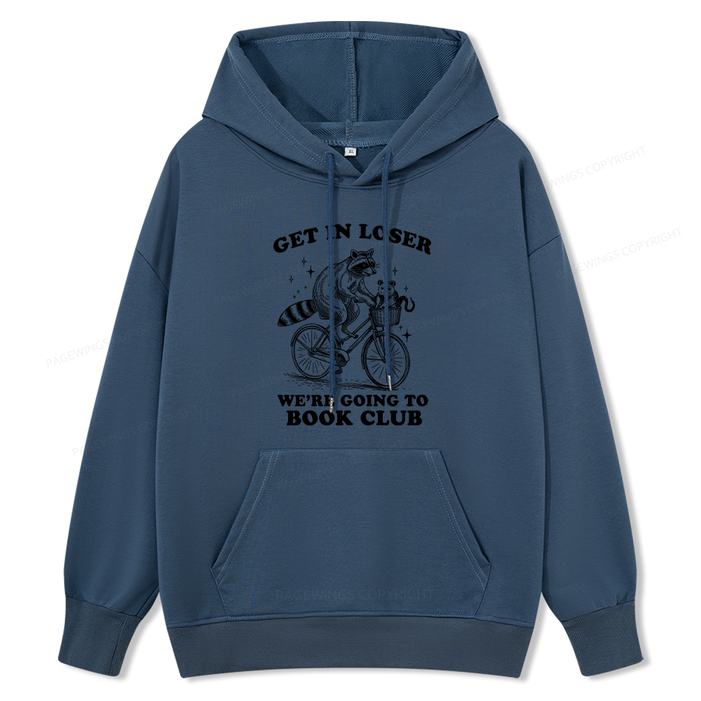 Pagewings Get In Loser We’re Going To Book Club Unisex Classic Hoodie