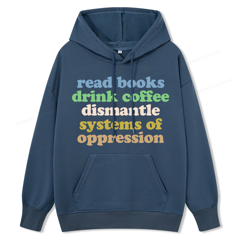 Pagewings Read Books Drink Coffee Dismantle Systems Unisex Classic Hoodie