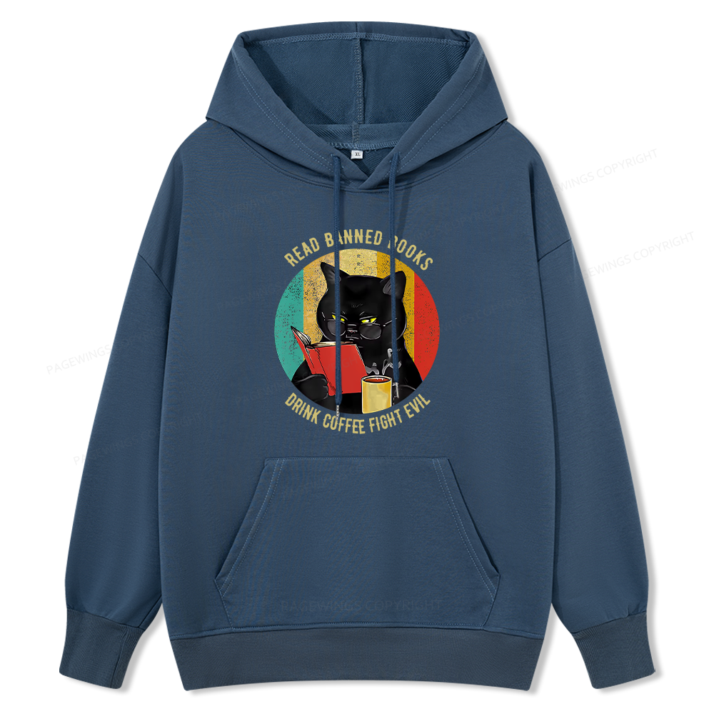Pagewings Read Banned Books Drink Coffee Fight Evil Unisex Classic Hoodie