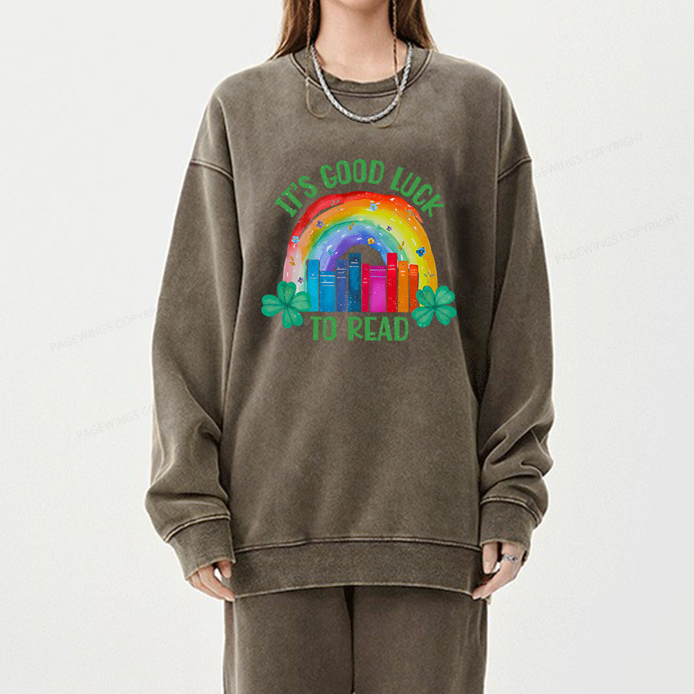 Pagewings It's Good Luck to Read Shirt, St. Patrick's Day Unisex Washed Sweatshirt