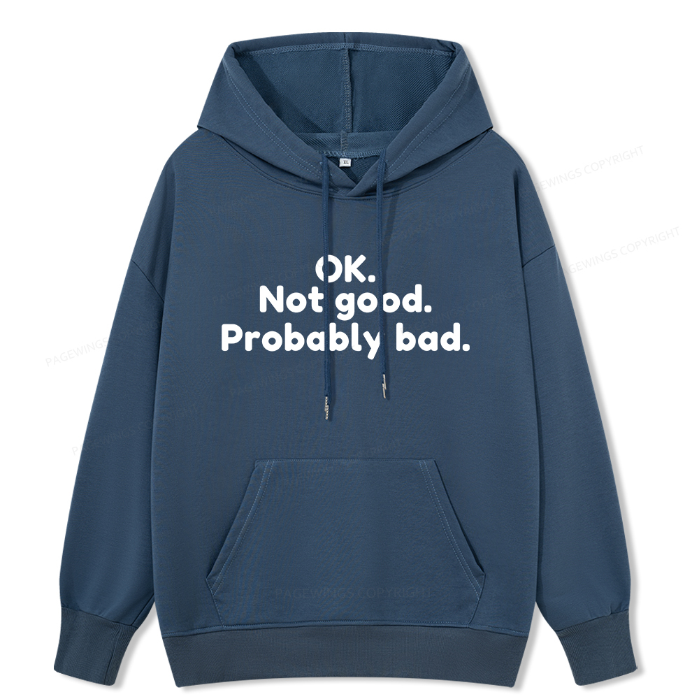 Pagewings Ok Not Good Probably Bad Unisex Classic Hoodie
