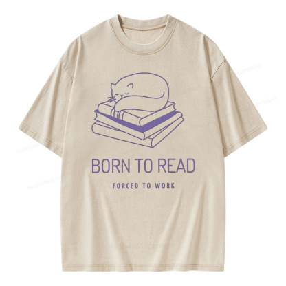 Pagewings Born To Read Forced To Work Shirt Cat Unisex Washed T-shirt