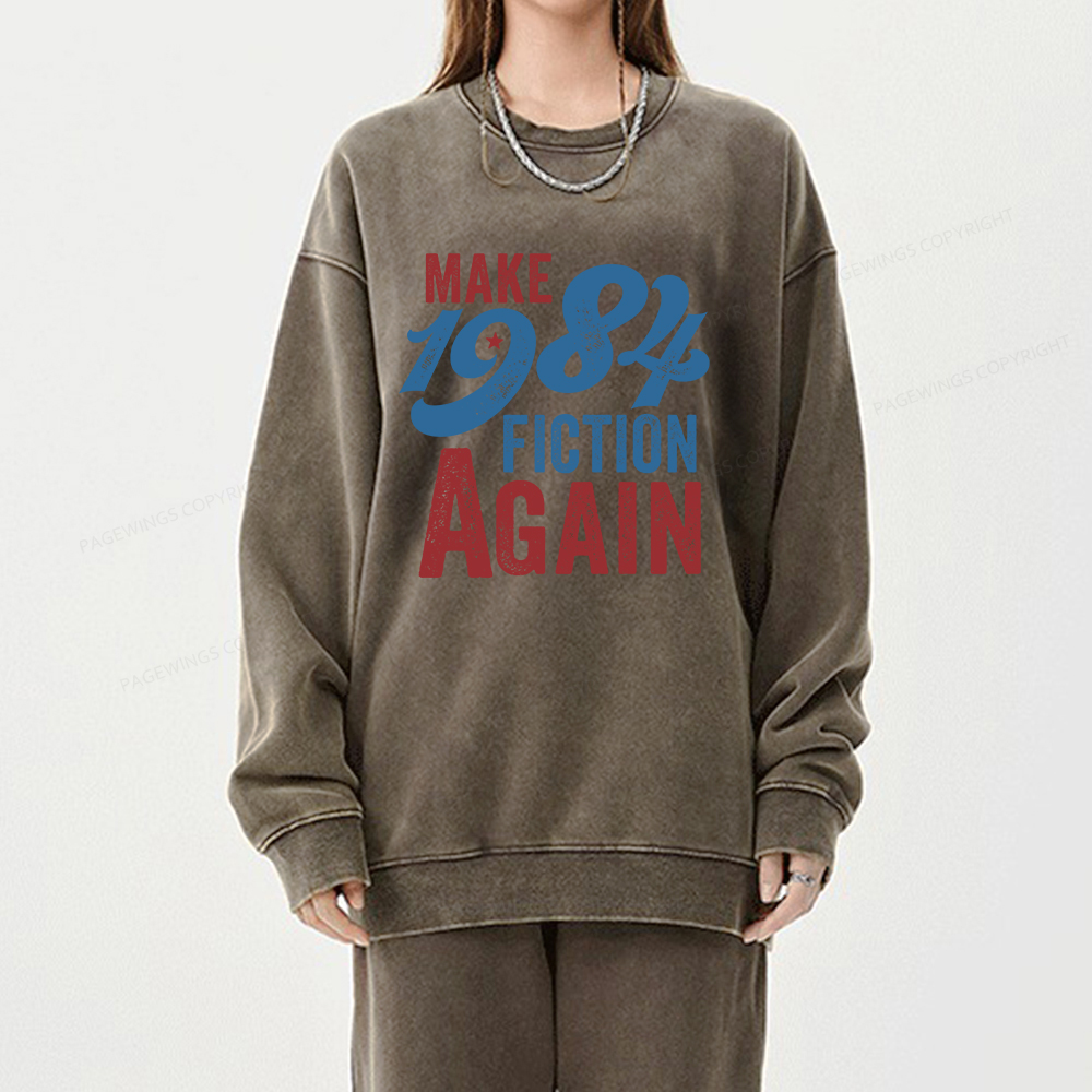 Pagewing Make 1984 Fiction Again Solid and Distressed Unisex Washed Sweatshirt