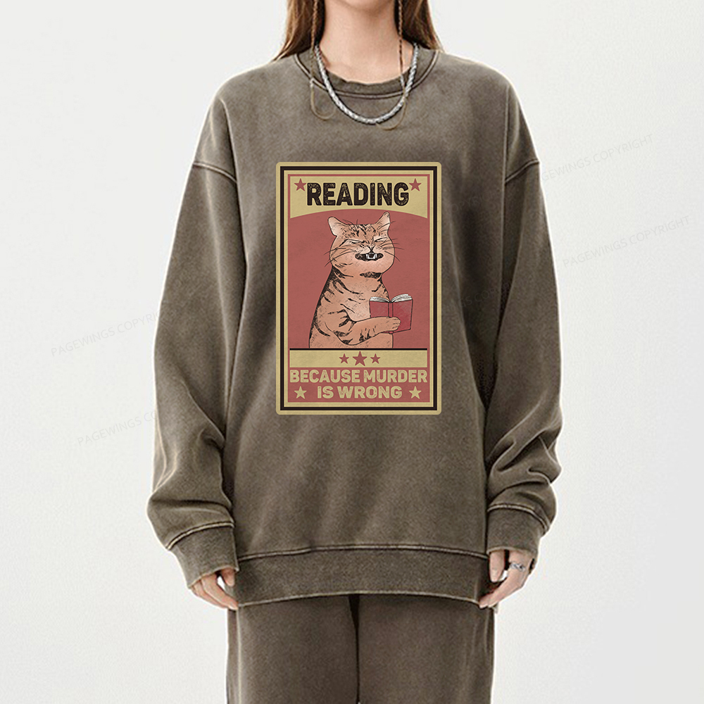 Pagewings Reading Because Murder Is Wrong  Unisex Washed Sweatshirt