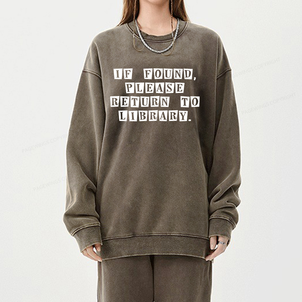 Pagewings If Found Please Return To Library  Unisex Washed Sweatshirt