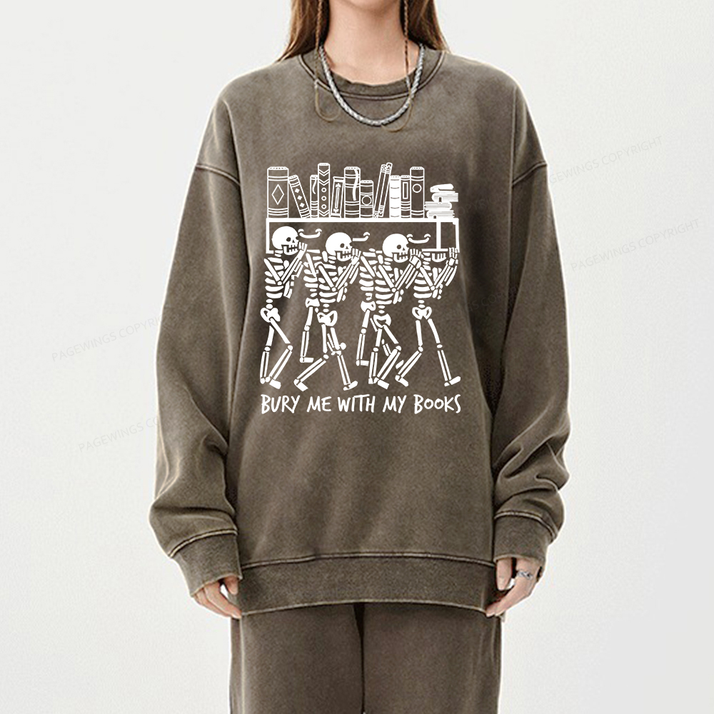 Pagewings Bury Me With My Books Unisex Washed Sweatshirt