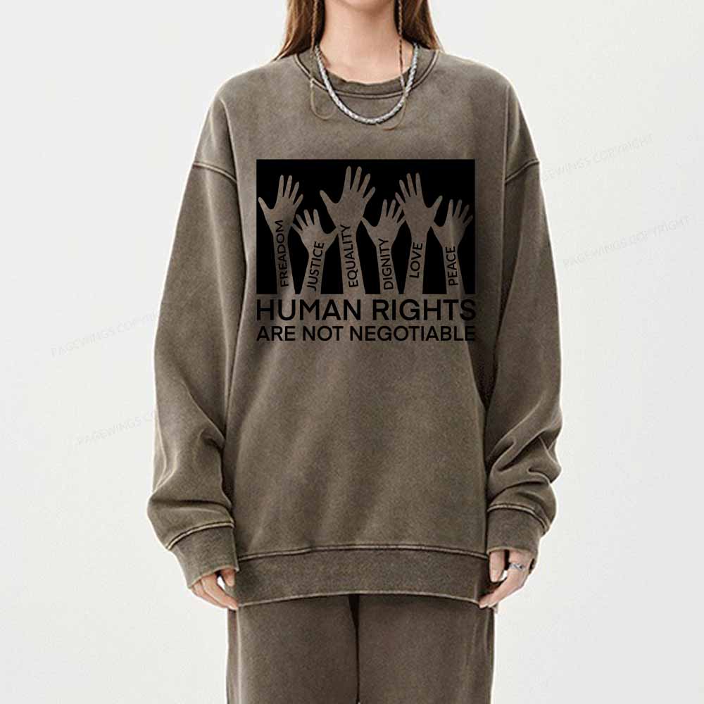 Pagewings Human Rights Are Not Negotiable Shirt Unisex Washed Sweatshirt