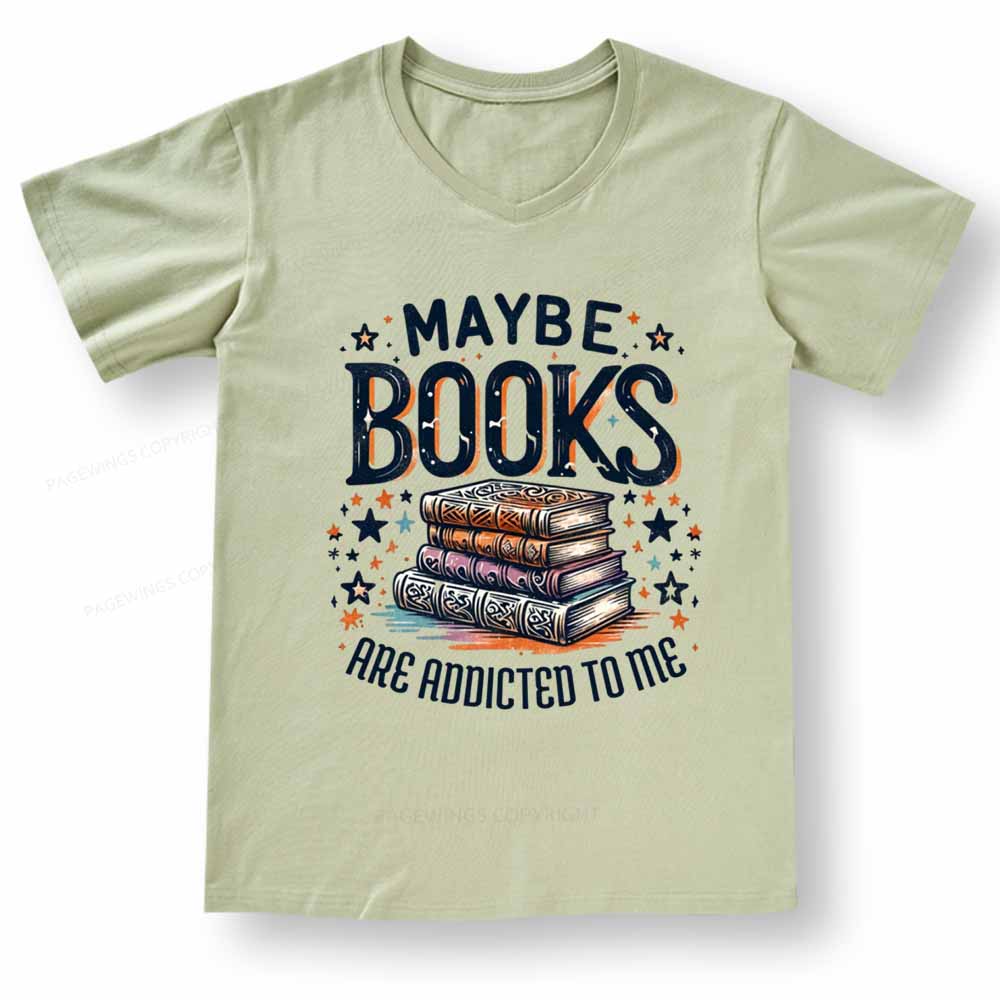 Pagewings Maybe Books Are Addicted To Me V-neck T-shirt