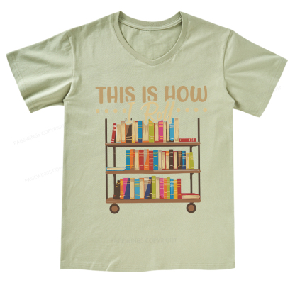 Pagewings This Is How I Roll V-neck T-shirt 