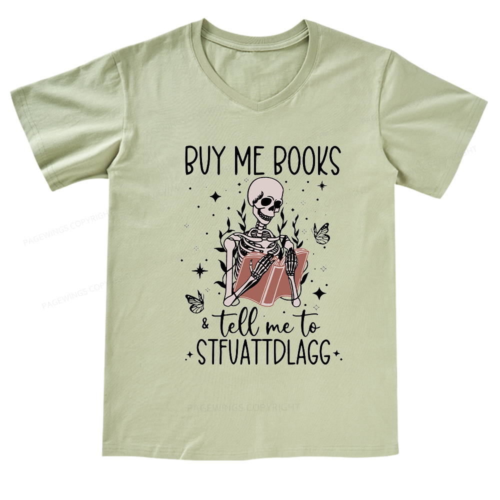 Pagewings Buy Me Books & Tell Me To Stfuatdlagg V-neck T-shirt