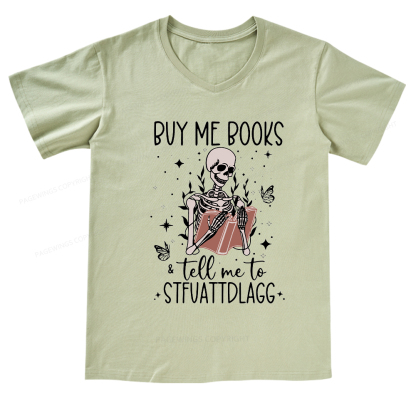 Pagewings Buy Me Books & Tell Me To Stfuatdlagg V-neck T-shirt