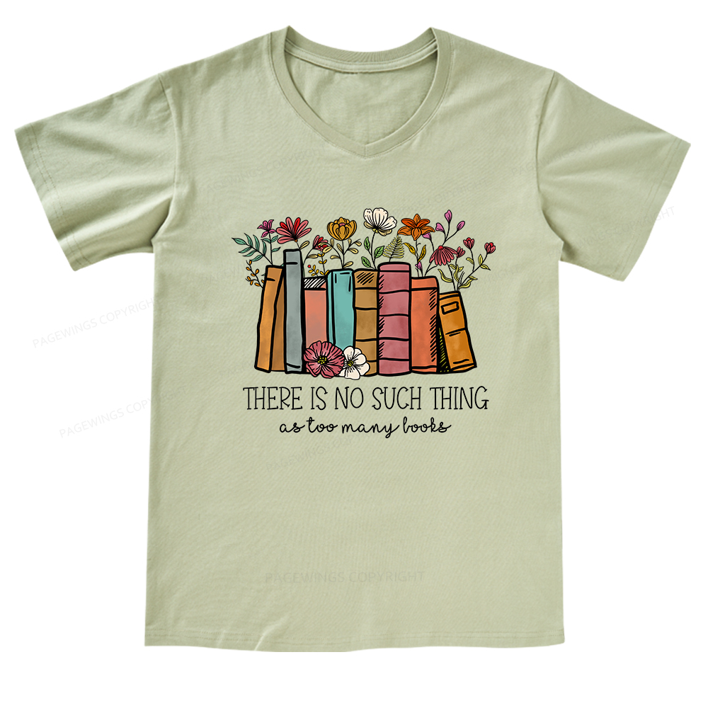 Pagewings There Is No Such Thing As Too Many Books V-neck T-shirt