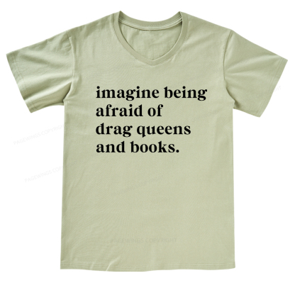 Pagewings Imagine Being Afraid Of Drag Queens And Books V-neck T-shirt