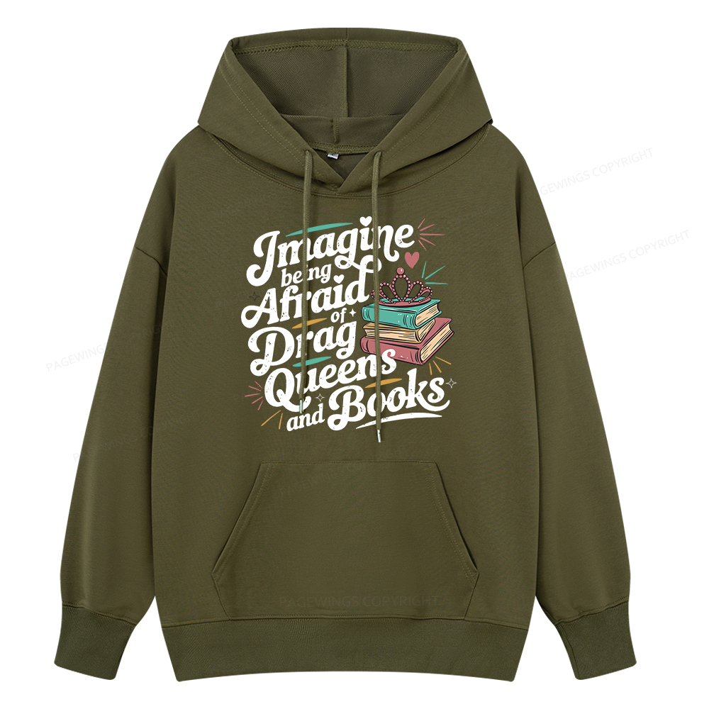 Pagewings Imagine Being Afraid Of Drag Queens And Books Unisex Classic Hoodie