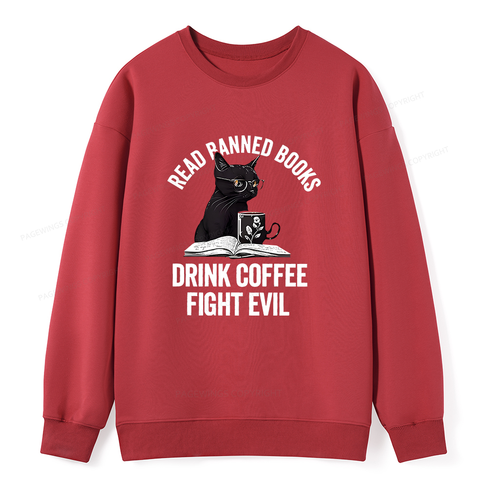 Pagewings Read Books Drink Coffee Fight Evil Shirt Unisex Classic Sweatshirt