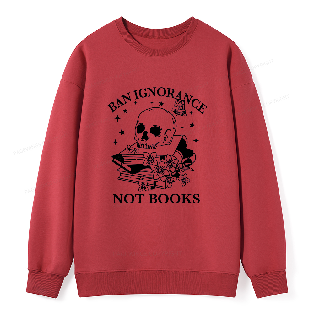 Pagewings Ban Lgnorance Not Books Unisex Classic Sweatshirt