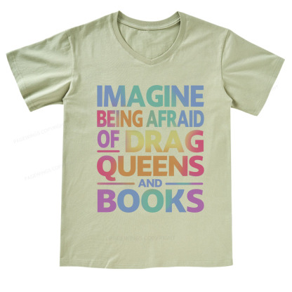 Pagewings Imagine Being Afraid Of Drag Queens And Books V-neck T-shirt