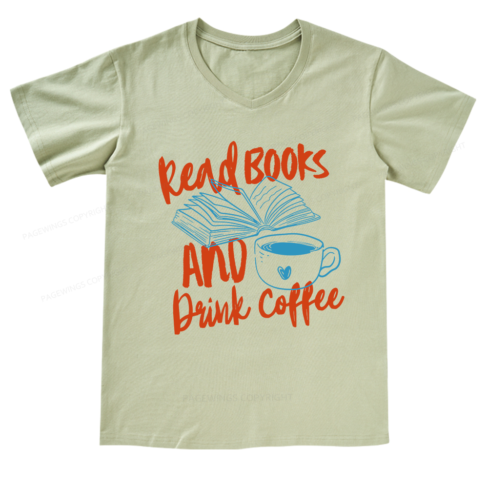 Pagewings Read Books And Drink Coffee Bookish V-neck T-shirt