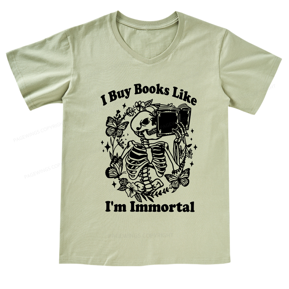 Pagewings I Buy Books Like I'm Immortal V-neck T-shirt