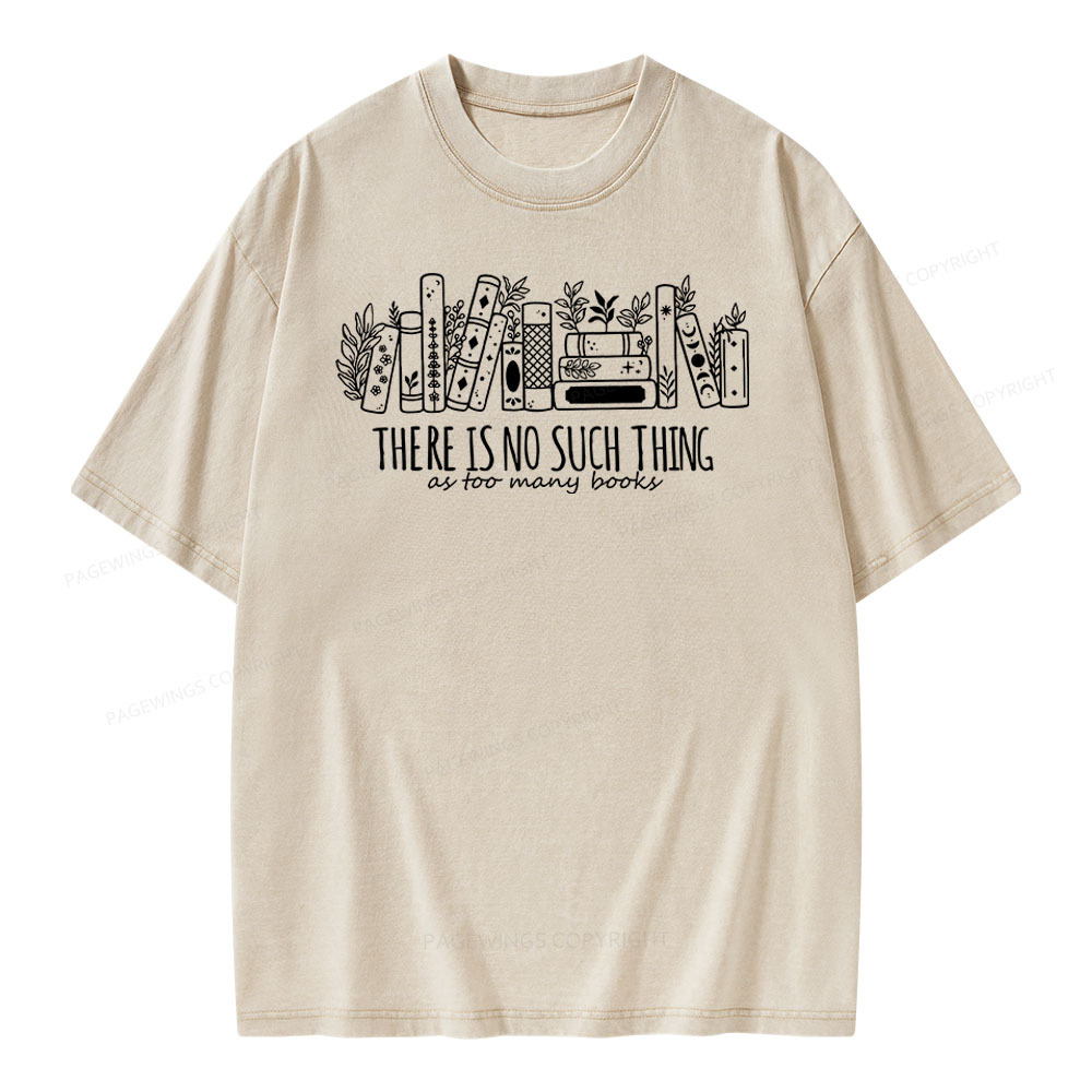 Pagewings There Is No Such Thing, Ay Too Many Books Unisex Washed Sweatshirt