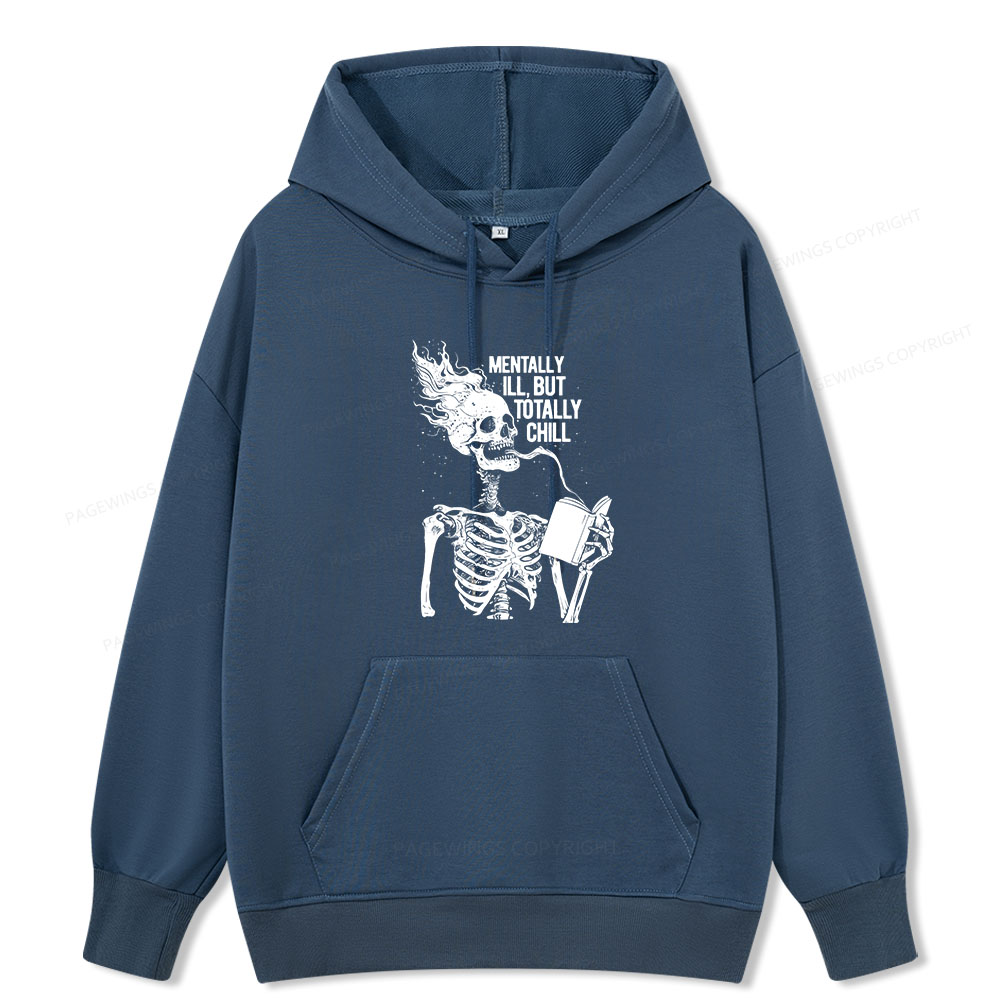 Pagewings Mentally Ill But Totally Chill Unisex Classic Hoodie