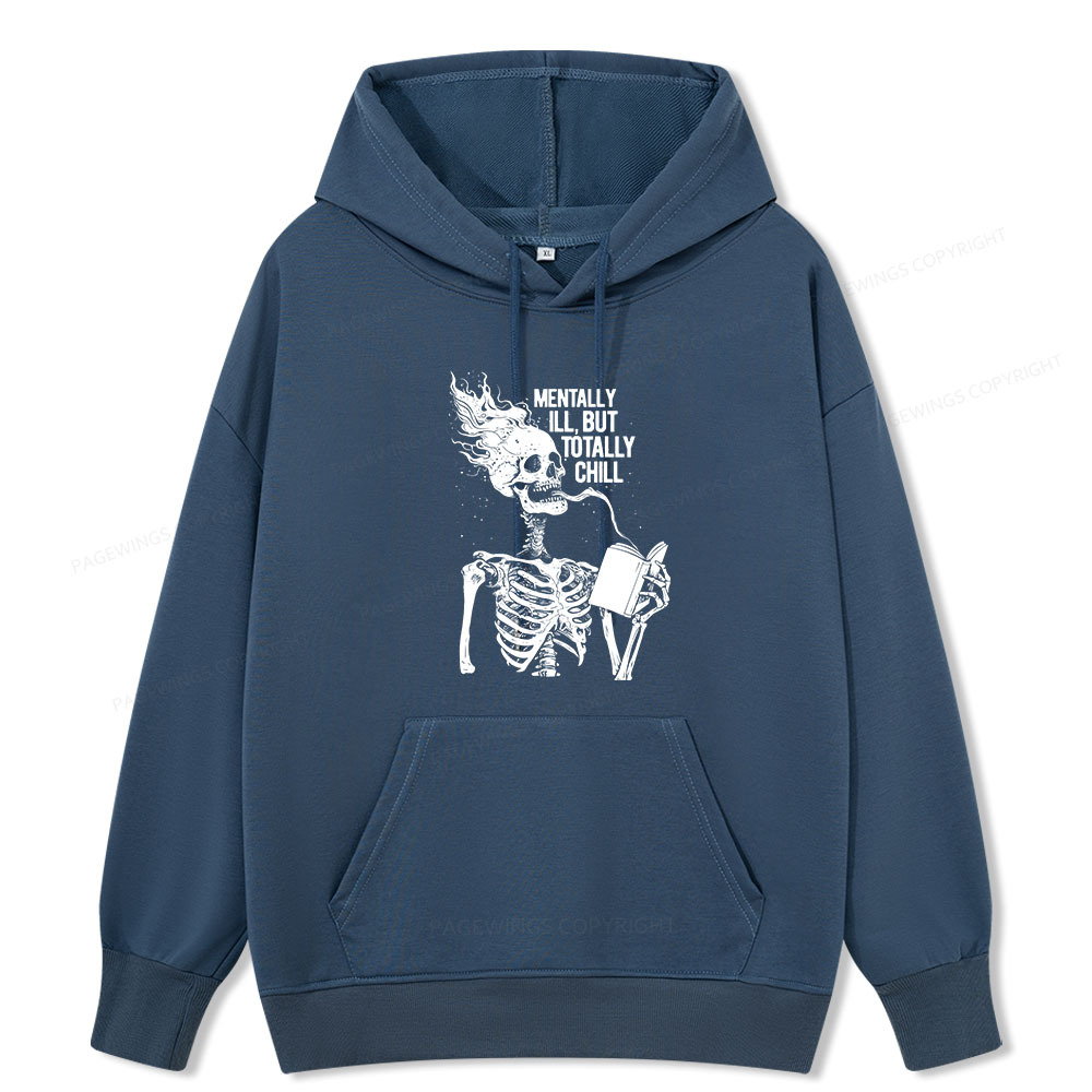 Pagewings Mentally Ill But Totally Chill Unisex Classic Hoodie