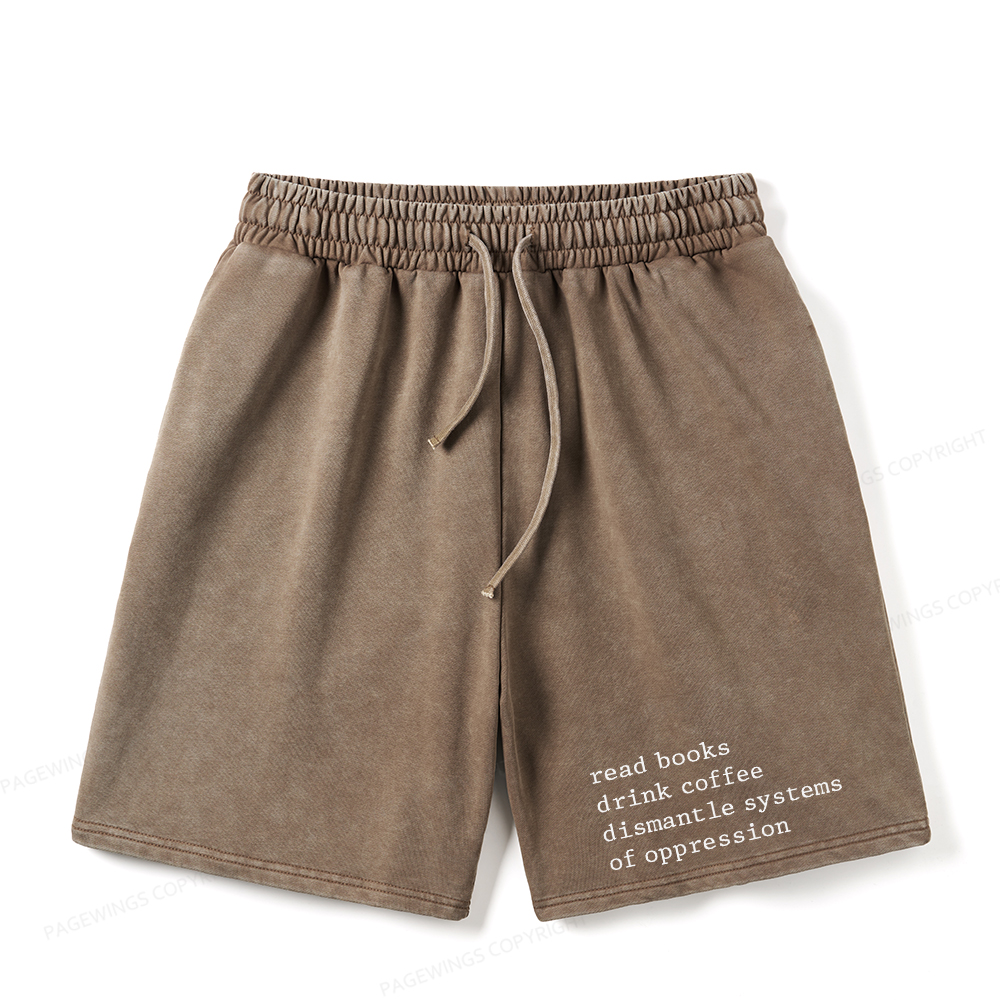 Pagewings Read Books Drink Coffee Dismantle Systems Unisex Washed Shorts