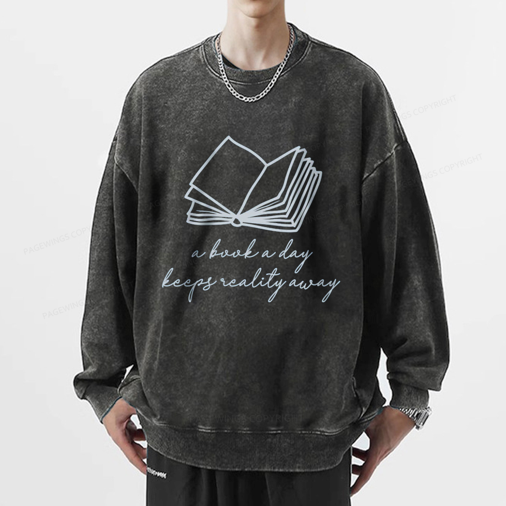 Pagewings A Book A Day Keeps Reality Away Unisex Washed Sweatshirt