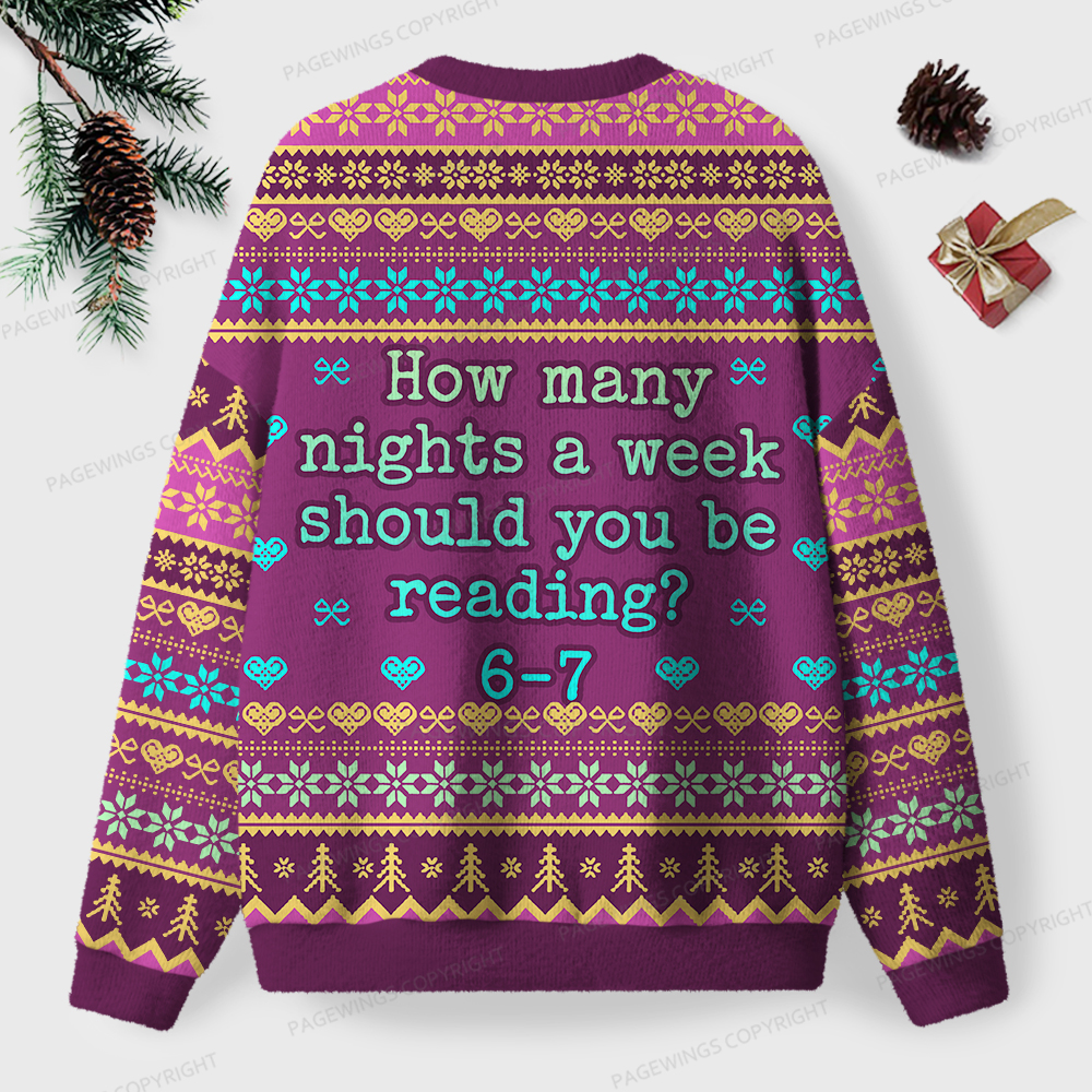 Pagewings How Many Nights A Week Should You Be Reading 6-7 Unisex Ugly Knit Sweatshirt