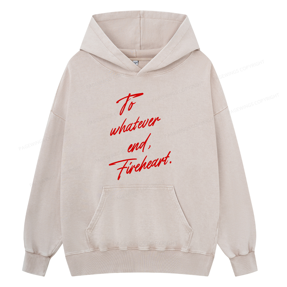 Pagewings To Whatever End Fireheart Unisex Washed Hoodie