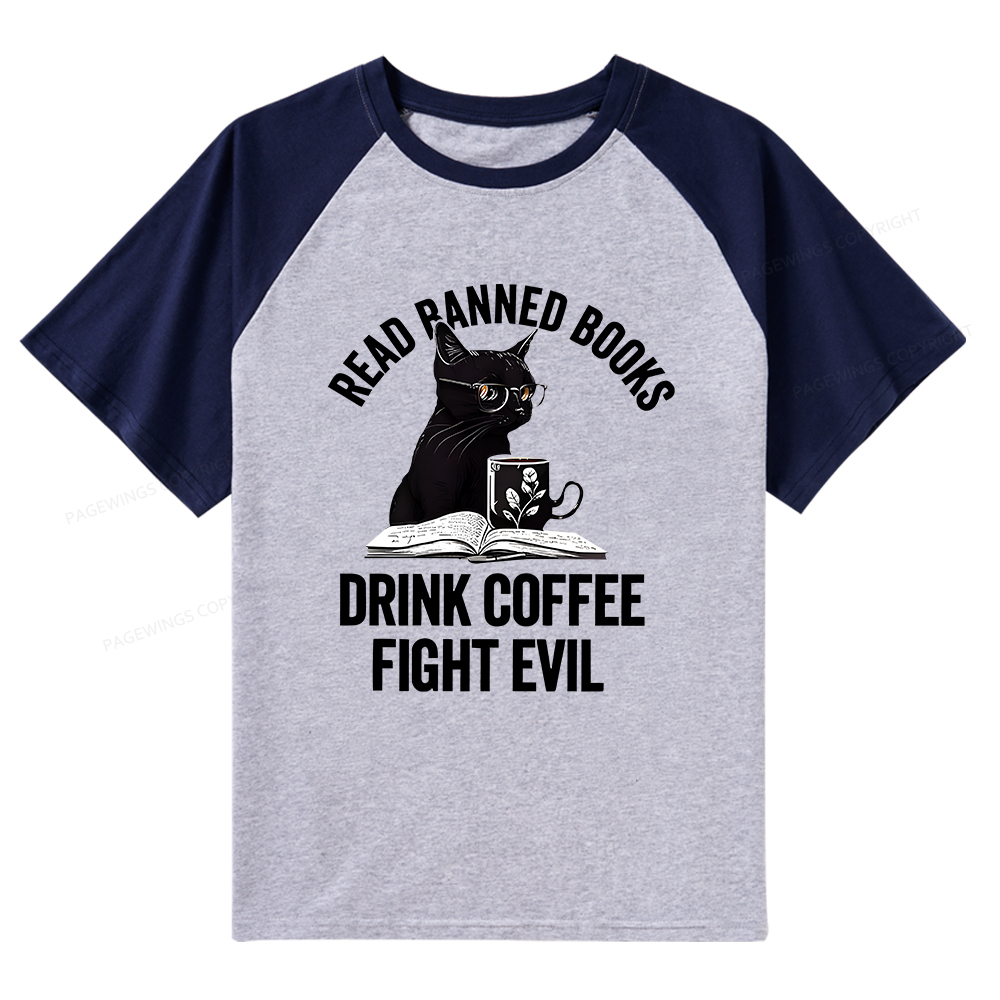 Pagewings Read Books Drink Coffee Fight Evil Shirt Raglan T-shirt
