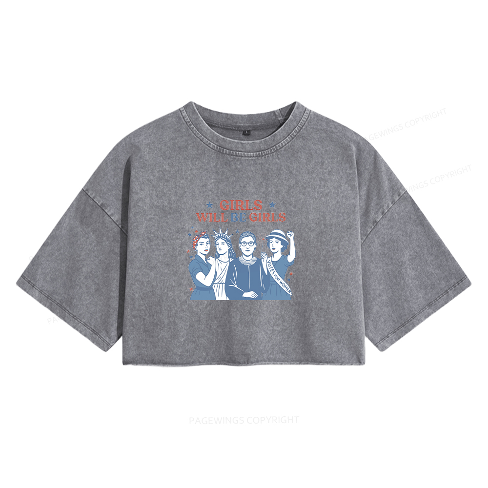Pagewings Girls Will be Girls Women's Washed Cropped T-shirt