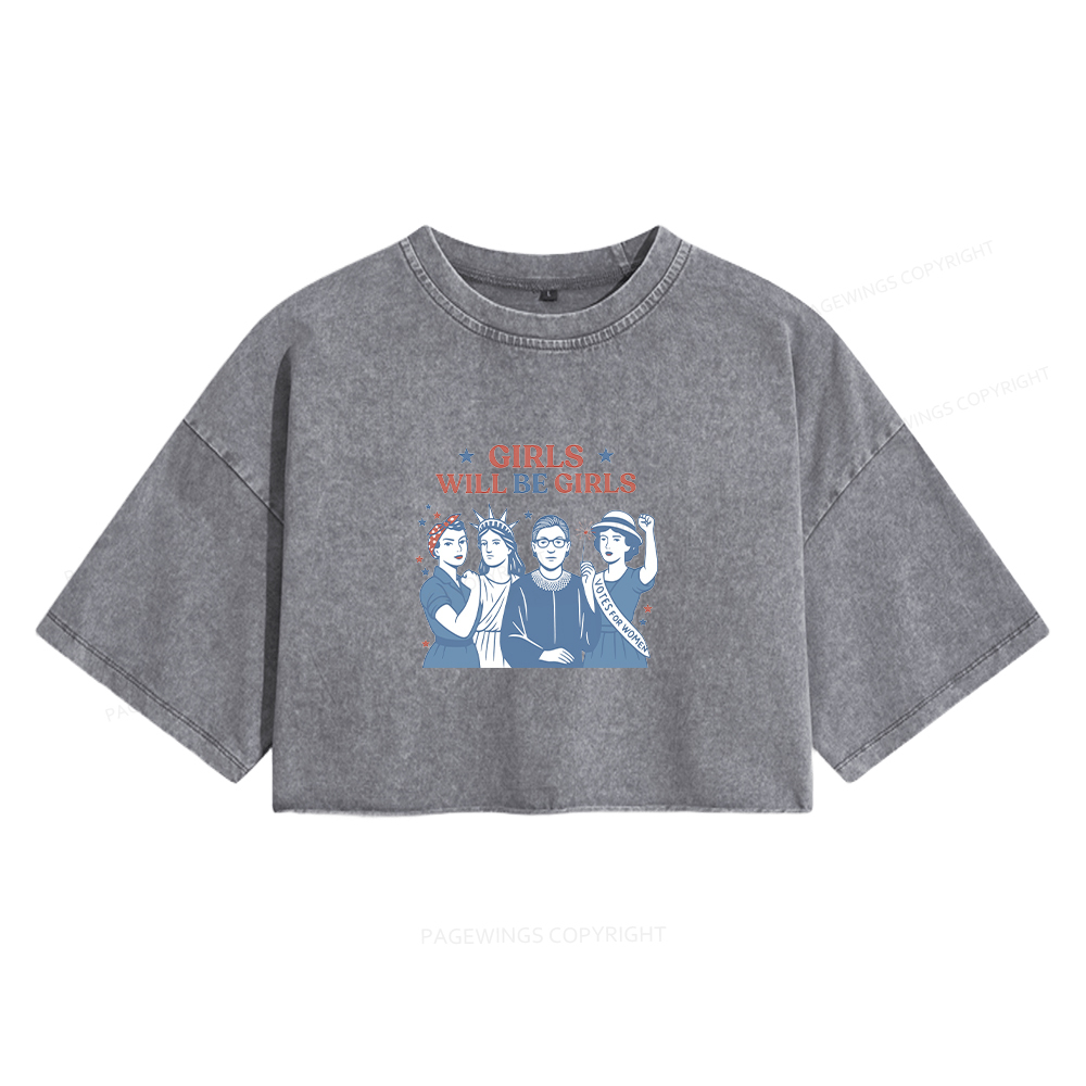 Pagewings Girls Will be Girls Women's Washed Cropped T-shirt