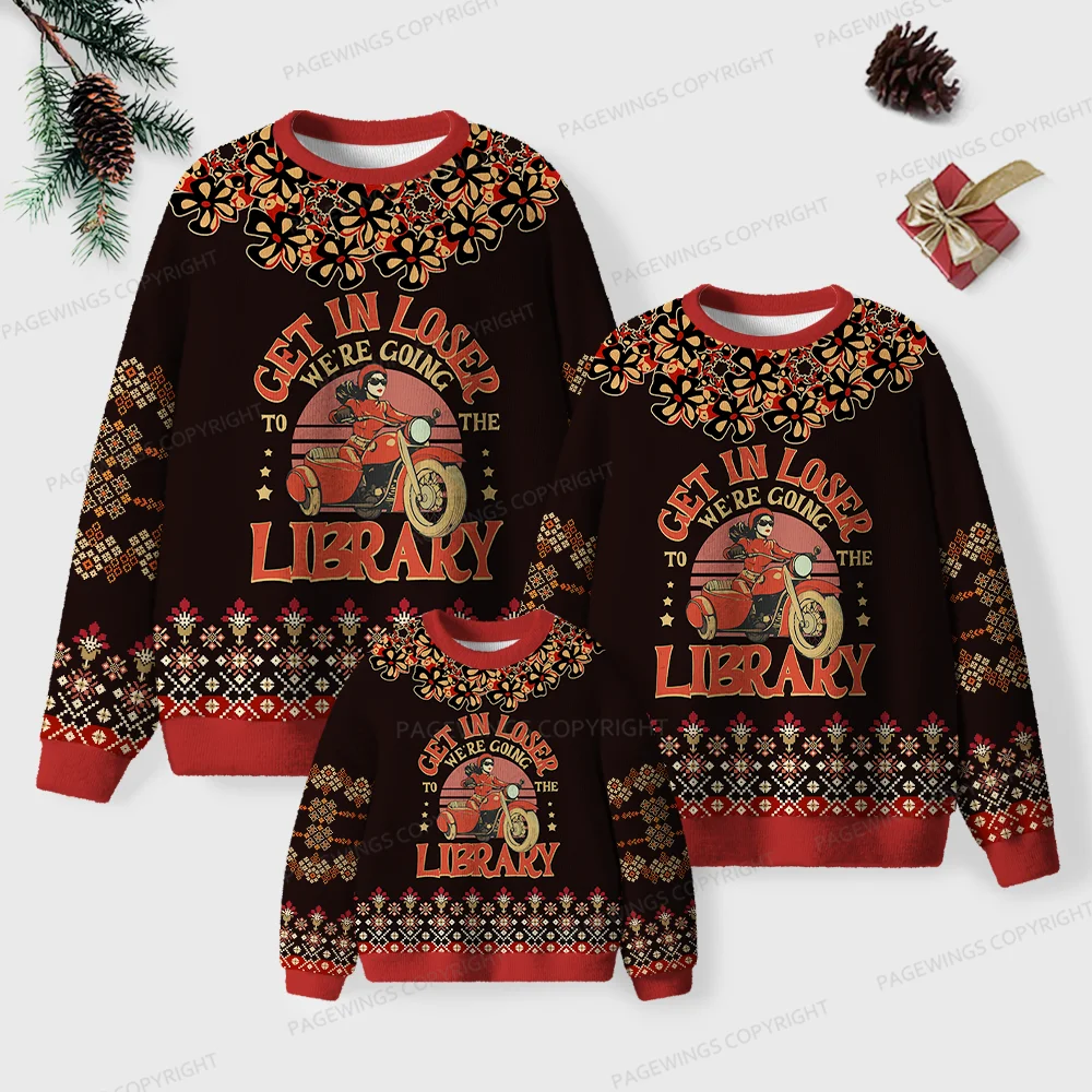 Pagewings Get In Loser We're Going To The Library  Unisex Ugly Knit Sweatshirt