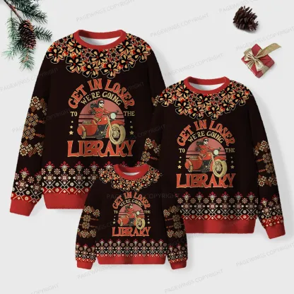 Pagewings Get In Loser We're Going To The Library  Unisex Ugly Knit Sweatshirt