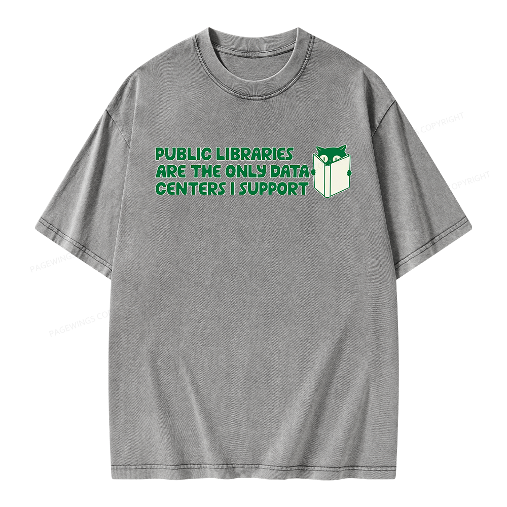 Pagewings Support Public Libraries Not Data Centers Unisex Washed T-shirt
