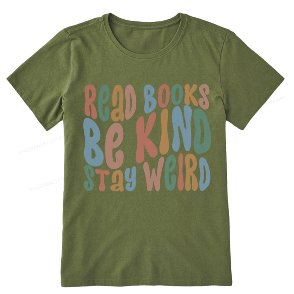 Pagewings Read Books Be Kind Stay Weird Unisex Classic T-shirt
