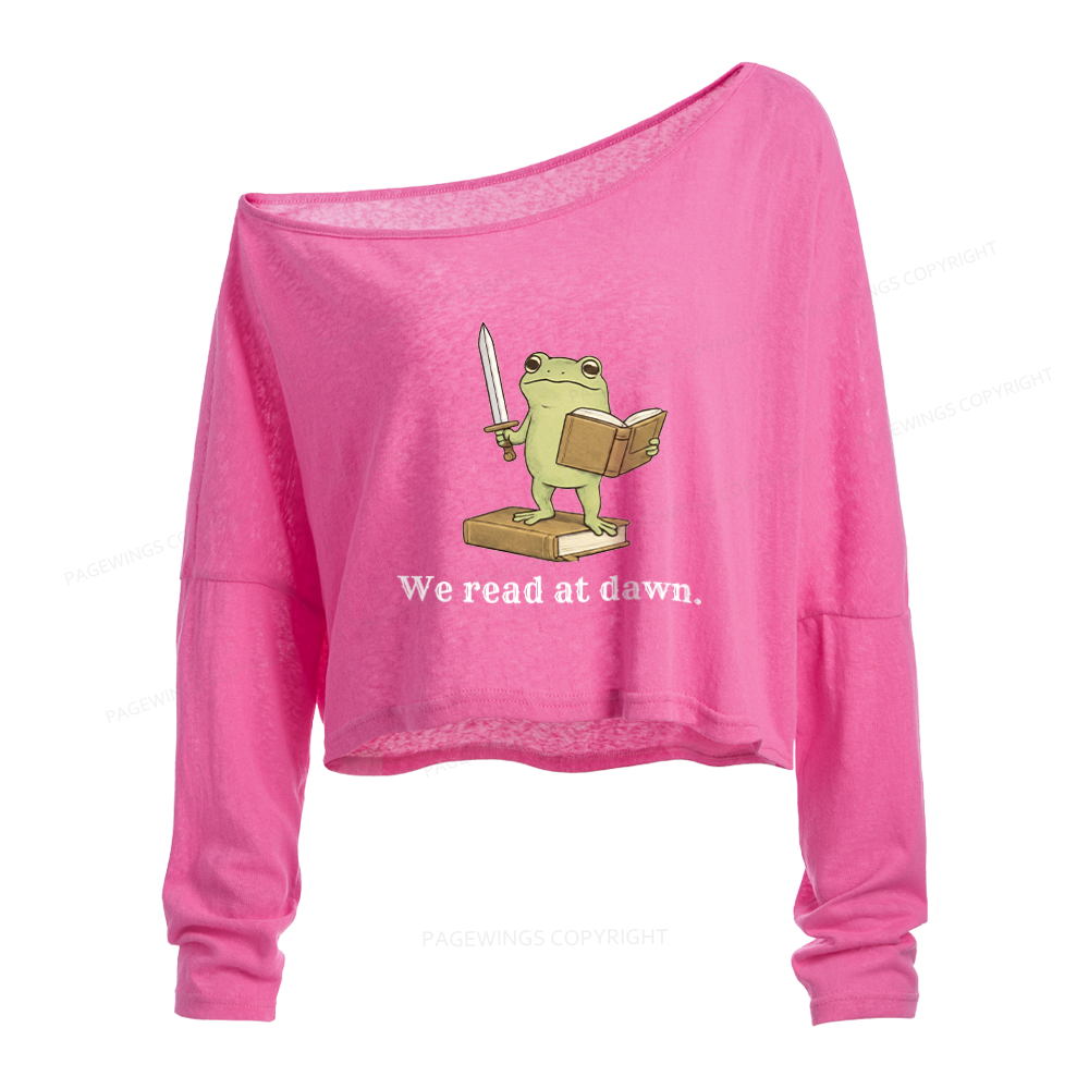 Pagewings We Read At Dawn Slouchy Long Sleeve Off Shoulder T-shirt