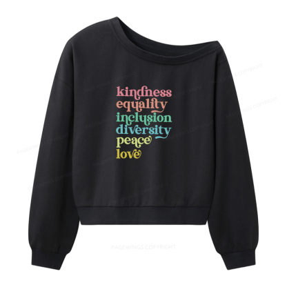 Pagewings Kindness Equality Peace Love Women Off Shoulder Sweatshirt