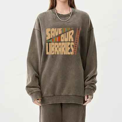 Pagewing Save Our Librarys For Keeping Reading Unisex Washed Sweatshirt