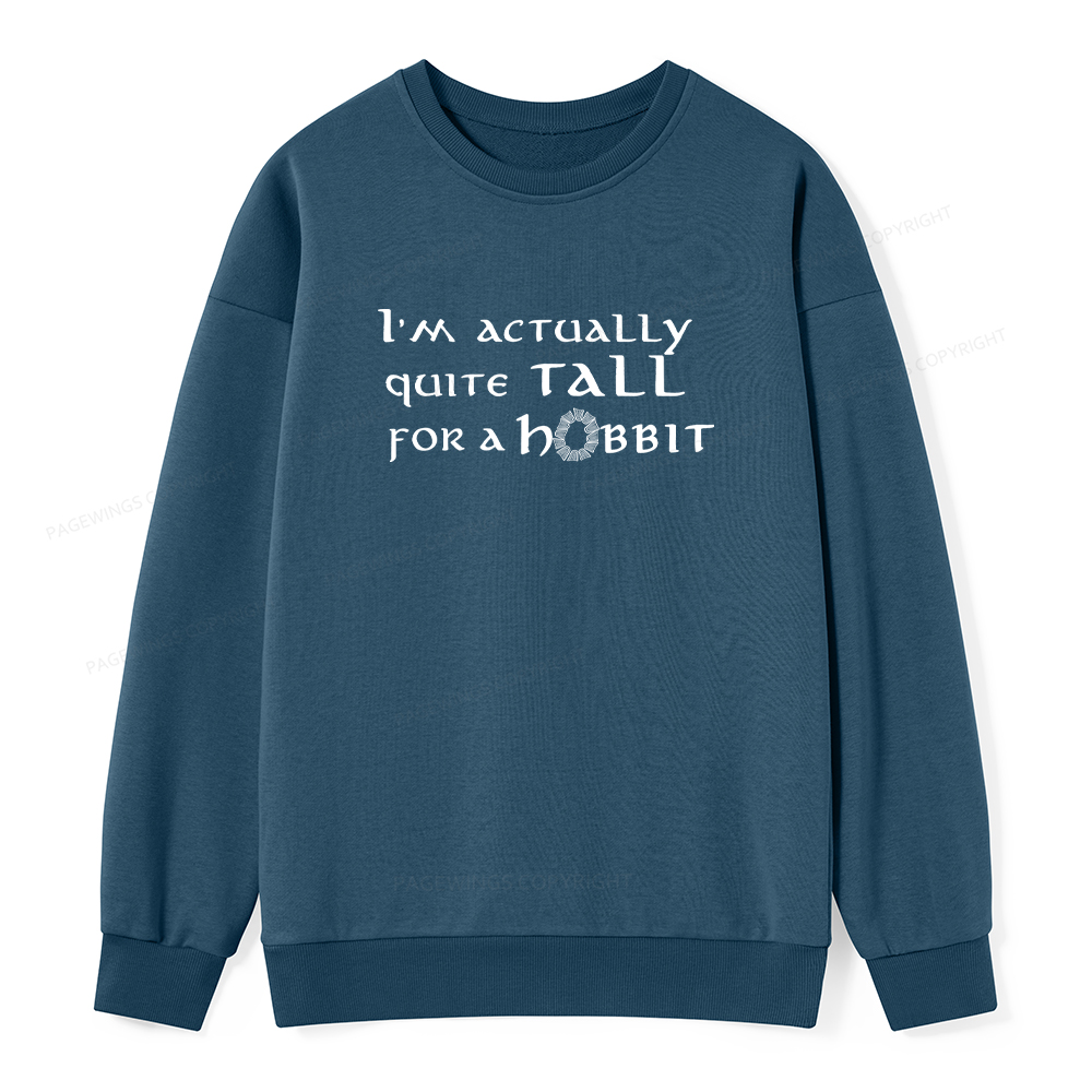 Pagewings I'm Actually Quite Tall Unisex Classic Sweatshirt