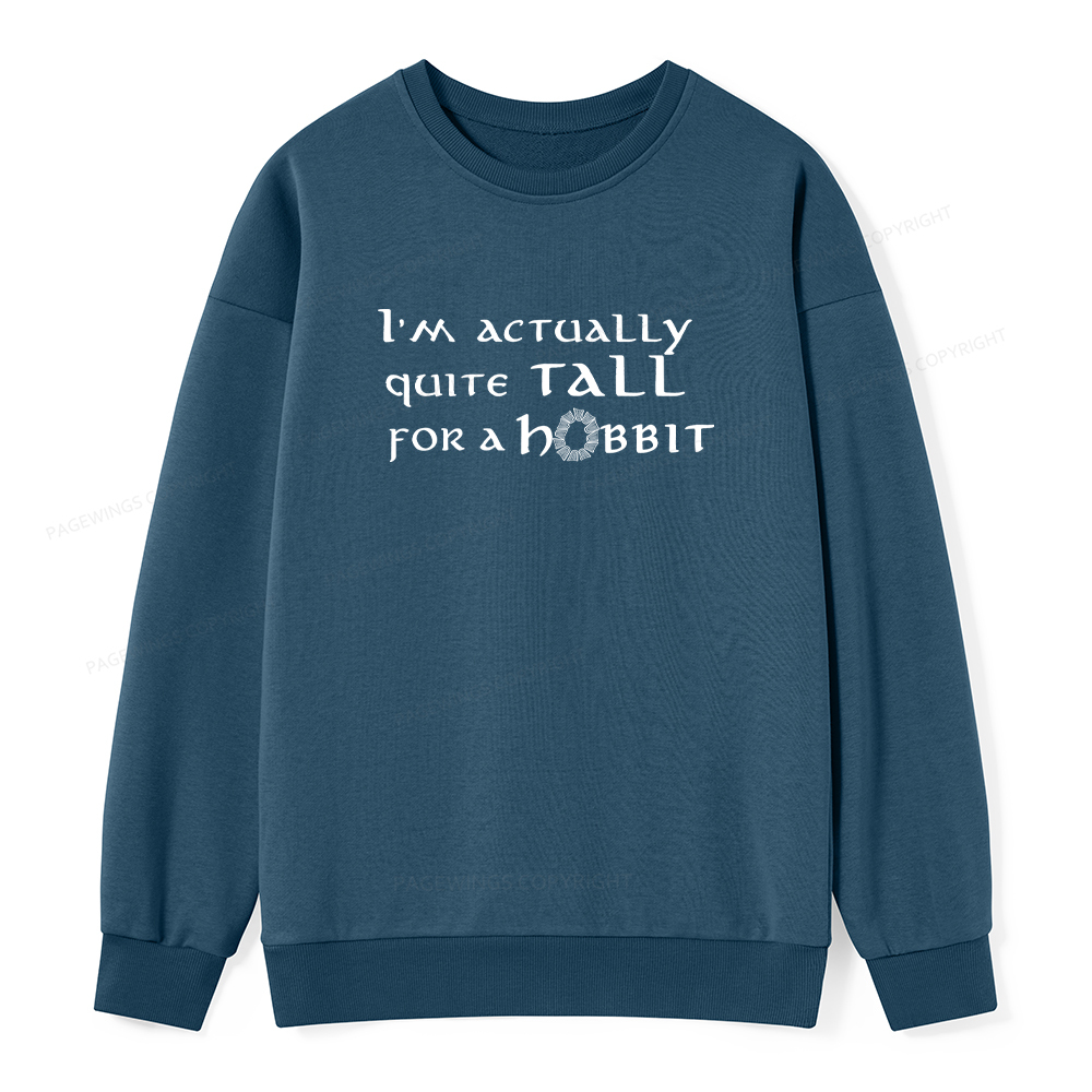 Pagewings I'm Actually Quite Tall Unisex Classic Sweatshirt
