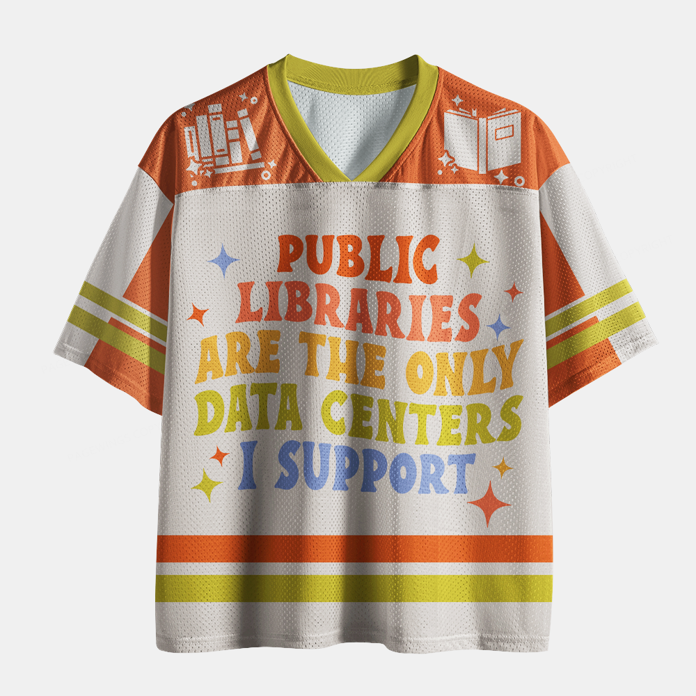 Pagewings Public Libraries are the only Data Centers I Support Unisex Mesh Jersey